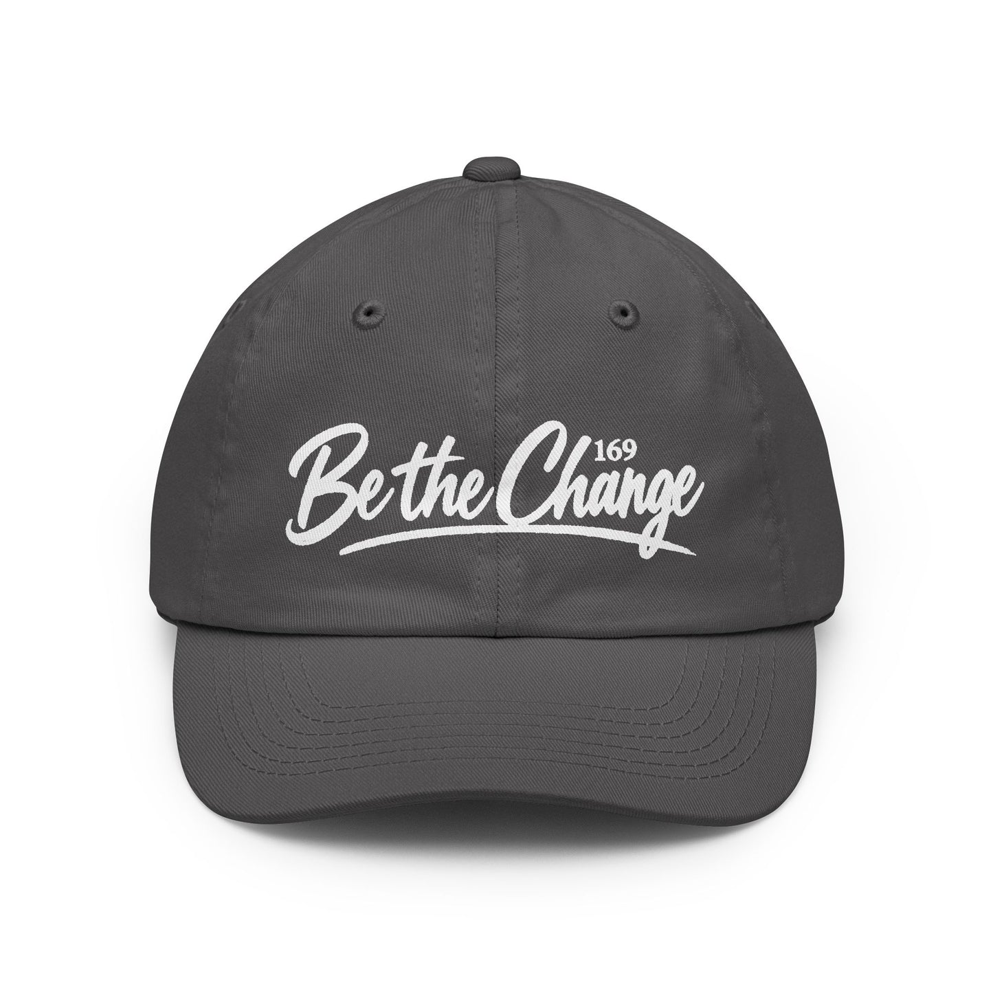 Be the Change Dad Hat – Embroidered Inspirational Baseball Cap