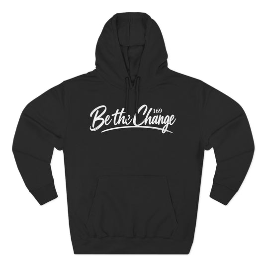 Be the Change Hoodie — Inspirational Script Pullover