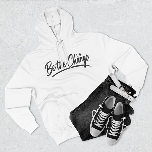 Be the Change Hoodie - Inspirational Script Fleece Pullover