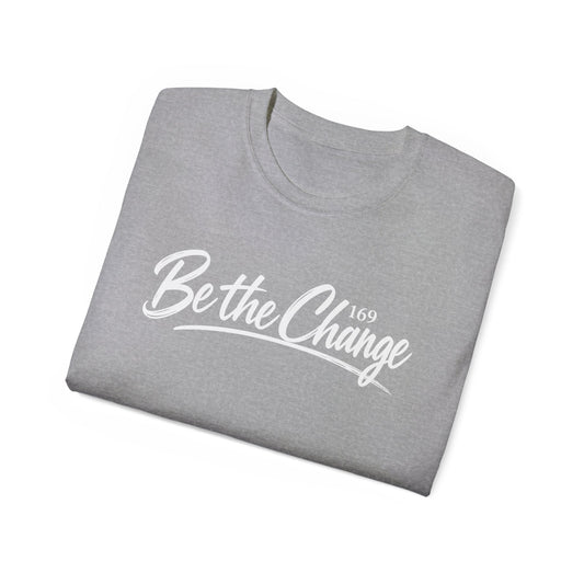 Be the Change T-Shirt – Inspirational Script Tee