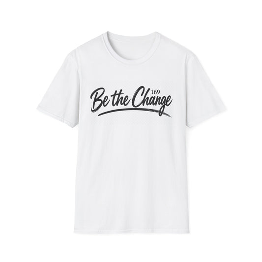 Be the Change T-Shirt – Inspirational Script Tee