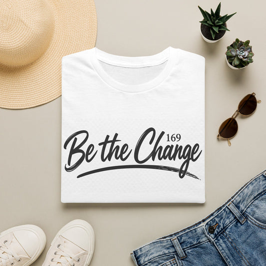 Be the Change T-Shirt – Inspirational Script Tee